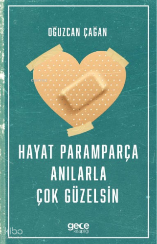 Hayat Paramparça Anılarla Çok Güzelsin