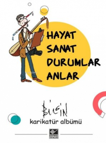 Hayat Sanat Durumlar Anlar