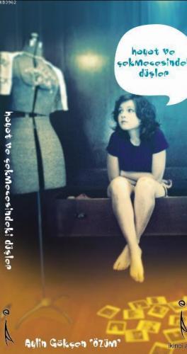 Hayat ve Çekmecesindeki Düşler