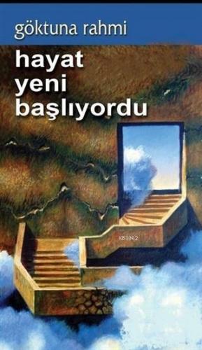 Hayat Yeni Başlıyordu