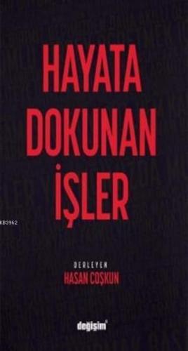 Hayata Dokunan İşler