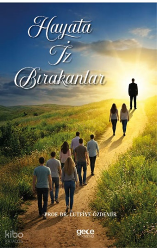 Hayata İz Bırakanlar