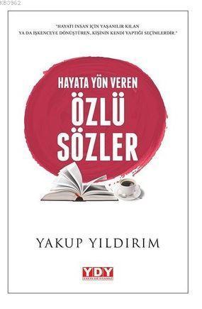 Hayata Yön Veren Özlü Sözler