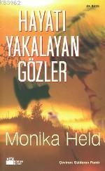 Hayatı Yakalayan Gözler