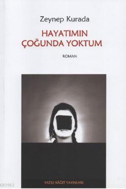 Hayatımın Çoğunda Yoktum