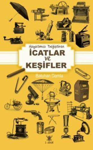 Hayatımızı Değiştiren İcatlar Ve Keşifler