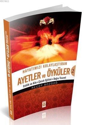 Hayatımızı Kolaylaştıran Ayetler ve Öyküler 2