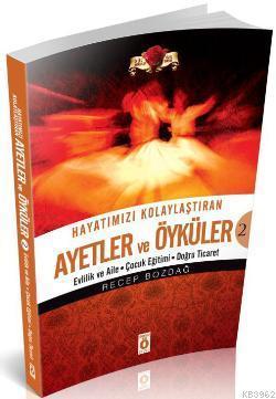 Hayatımızı Kolaylaştıran Ayetler ve Öyküler 2