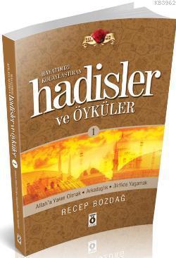 Hayatımızı Kolaylaştıran Hadisler ve Öyküler 1