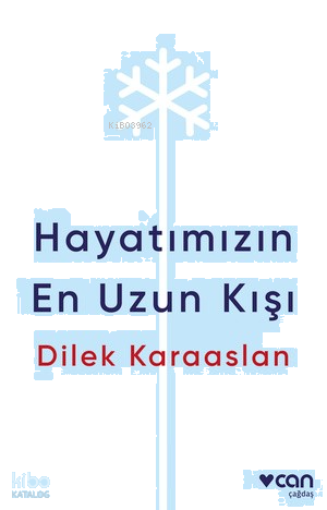 Hayatımızın En Uzun Kışı