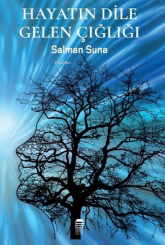 Hayatın Dile Gelen Çığlığı