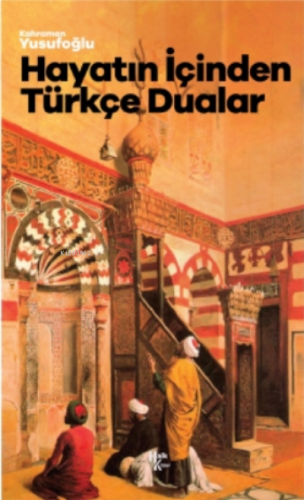 Hayatın İçinden Türkçe Dualar