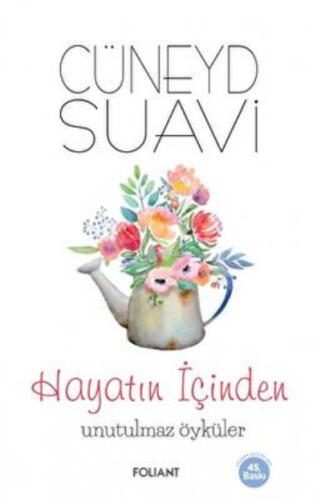 Hayatın İçinden Unutulmaz Öyküler