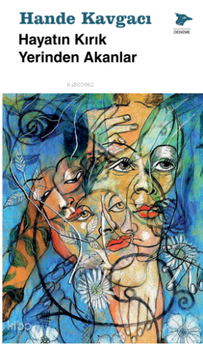 Hayatın Kırık Yerinden Akanlar