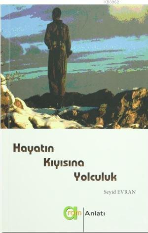 Hayatın Kıyısına Yolculuk