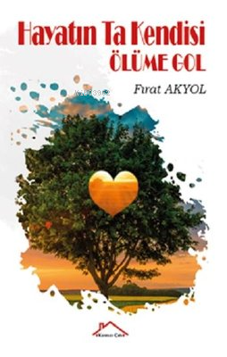 Hayatın Ta Kendisi Ölüme Gol