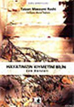 Hayatınızın Kıymetini Bilin