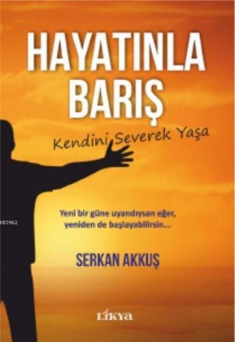 Hayatınla Barış; Kendini Severek Yaşa