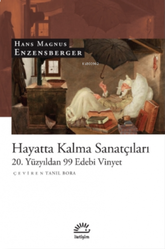 Hayatta Kalma Sanatçıları;20. Yüzyıldan 99 Edebi Vinyet