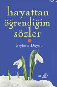 Hayattan Öğrendiğim Sözler