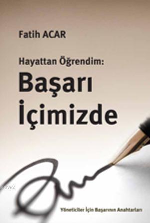 Hayattan Öğrendim: Başarı İçimizde