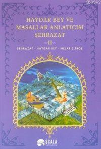 Haydar Bey ve Masallar Anlatıcısı Şehrazat