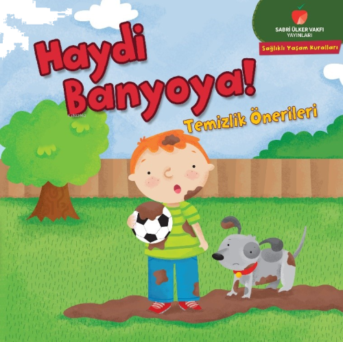 Haydi Banyoya - Temizlik Önerileri;Sağlıklı Yaşam Kuralları Serisi