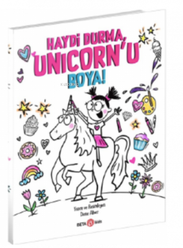 Haydi Durma, Unicorn’u Boya!