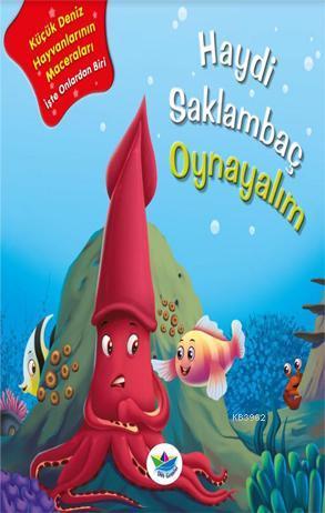 Haydi Saklambaç Oynayalım; Küçük Deniz Hayvanlarının Maceraları