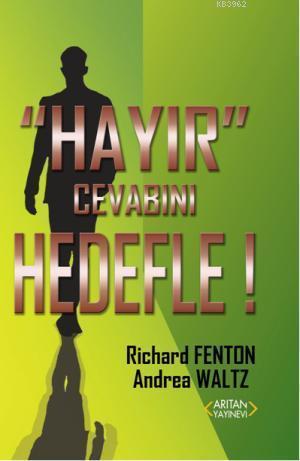 Hayır Cevabını Hedefle !