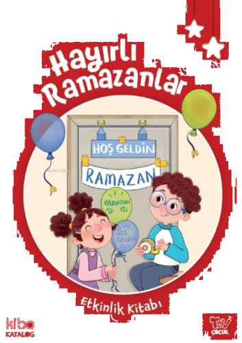 Hayırlı Ramazanlar ;Okul Öncesi Etkinlik Kitabı