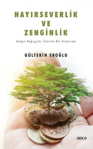 Hayırseverlik ve Zenginlik;Zengin Bağışçılar Üzerine Bir Araştırma