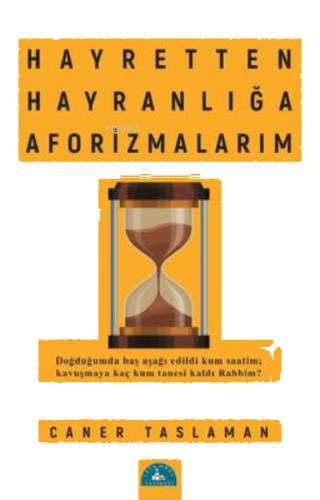 Hayretten Hayranlığa Aforizmalarım