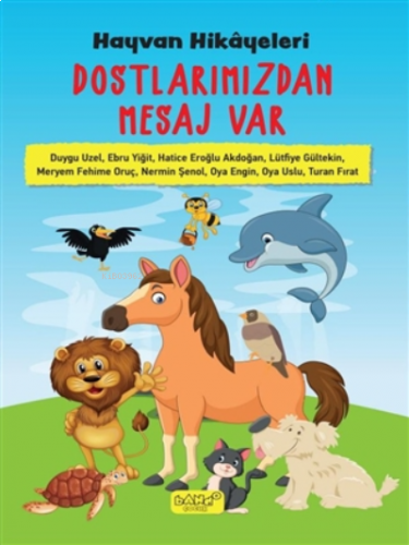 Hayvan Hikayeleri - Dostlarımızdan Mesaj Var