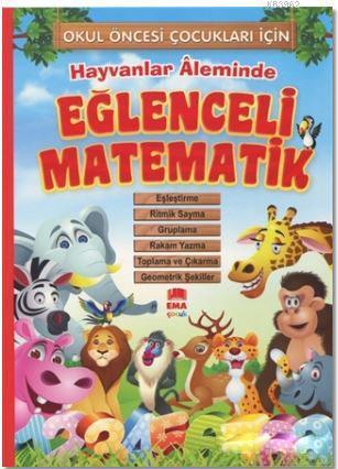 Hayvanlar Aleminde Eğlenceli Matematik; Okul Öncesi Çocuklar İçin