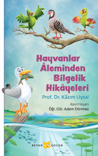 Hayvanlar Aleminden Bilgelik Hikayeleri