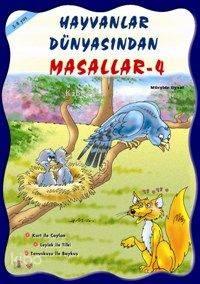Hayvanlar Dünyasından Masallar 4; 5 Yaş ve Üstü