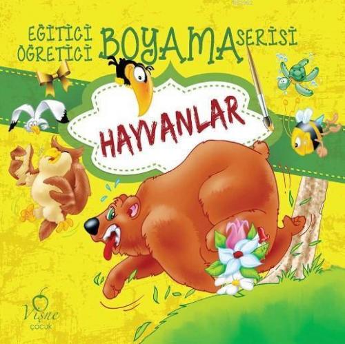 Hayvanlar; Eğitici Öğretici Boyama Serisi