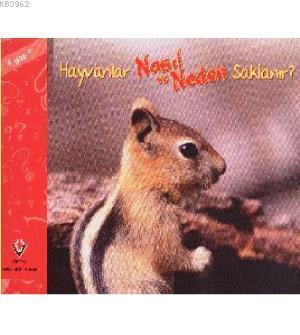 Hayvanlar Nasıl ve Neden Saklanır (6 Yaş)