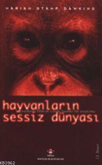 Hayvanların Sessiz Dünyası (Ciltli)