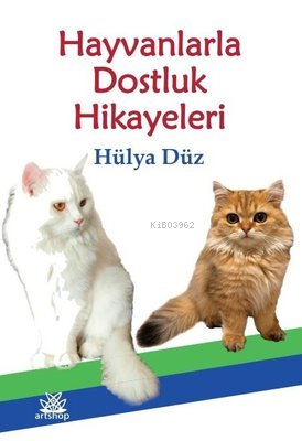 Hayvanlarla Dostluk Hikayeleri