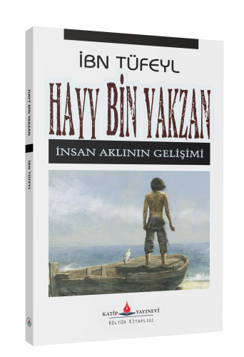 Hayy Bin Yakzan ;İnsan Aklının Gelişimi