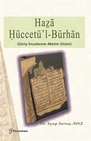 Haza Hüccetü'l-Bürhan; Giriş-İnceleme-Metin-Dizin