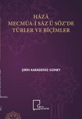 Haza Mecmua-i Saz ü Söz'de Türler ve Biçimler