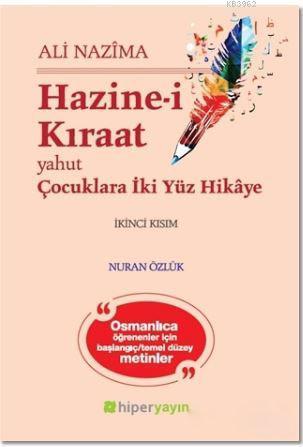 Hazine-i Kıraat 2; Yahut Çocuklara İki Yüz Hikaye