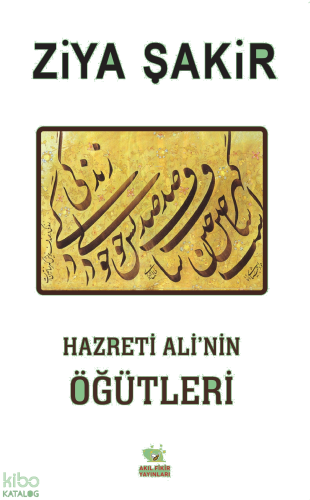 Hazreti Ali'nin Öğütleri