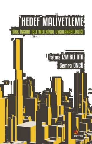 Hedef Maliyetleme: Türk İnşaat İşletmelerinde Uygulanabilirliği