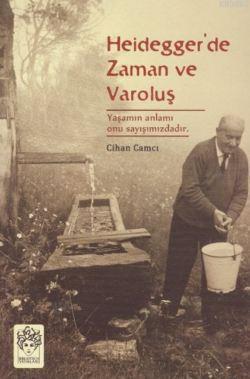 Heideggerde Zaman Ve Varoluş