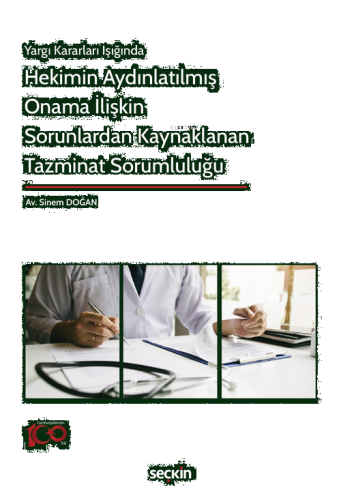Hekimin Aydınlatılmış Onama İlişkin Sorunlardan Kaynaklanan Tazminat Sorumluluğu