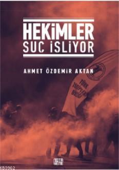 Hekimler Suç İşliyor